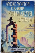 PORT UMARŁYCH STATKÓW - Andre Norton