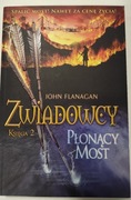 Zwiadowcy. Płonący most. Tom 2. John Flanagan.