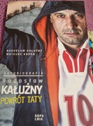 Powrót taty Radosław Kałużny autobiografia