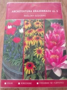 Architektura krajobrazu cz. 5 Rośliny ozdobne