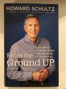 Howard Schultz - From the Ground Up