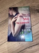 Ann Bauer - Mój na zawsze