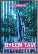 Ks. Tadeusz Gaik "Byłem tam"