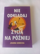 Nie odkładaj życie na później. Stan bdb.
