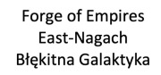 Forge of Empires East-Nagach Błękitna Galaktyka