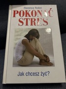 Pokonać stres. Florence Rollot