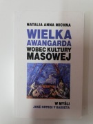 Michna - Wielka awangarda wobec kultury masowej