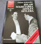 Christia SCHROEDER BYŁAM SEKRETARKĄ ADOLFA HITLERA