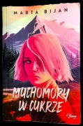 Marta Bijan - Muchomory w cukrze young adult