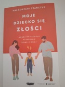 Moje dziecko się złości Małgorzata Stańczyk