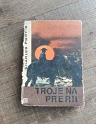 TROJE NA PRERII--CHARLES PORTIS