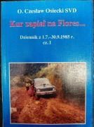 KUR ZAPIAŁ NA FLORES...cz1. o. Czesław Osiecki