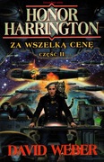 Za wszelką cenę część II David Weber 2006 NOWA