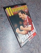 11 wspaniałych cz. 4 - ZLATAN Ibrahimović [Axel 2012] BDB STAN 