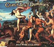 CRASH TEST DUMMIES - Mmm Mmm Mmm Mmm - Maxi-Singiel CD 1993 UK EX