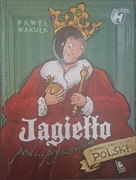 "Jagiełło pod... prysznicem".  Paweł Wakuła