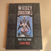 Encyklopedia wiedzy zakazanej Podróż przez świat Czarnej Magii
