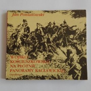 Wojsko kościuszkowskie na p. Panoramy Racławickiej