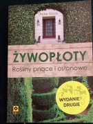 Żywopłoty. Rośliny pnące i osłonowe
