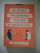 Jak zdobyć i pielęgnować przyjaźń w dorosłym życiu 