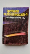 Spotkanie w przestworzach 4 Antologia młodych '80