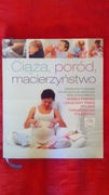 Wielki poradnik "Ciąża, poród, macierzyństwo"