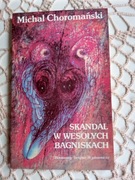 Skandal w Wesołych Bagniskach - Michał Choromański