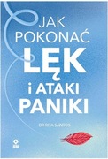Książka w oprawie miękkiej. Jak pokonać lęk i ataki paniki.
