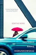 Lusterko, ramię, kierunkowskaz  Dorthe Nors