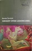 Gwiazdy Epoki Lodowcowej | Renata Šerelyte
