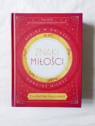 Znaki miłości. Spójrz w gwiazdy, odnajdź miłość Carolyne Faulkner