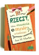 10 rzeczy, które musicie o mnie wiedzieć Ann M. Martin