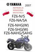 YAMAHA FZ6 N S 600 Fazer 2007r SERWISOWKA KSIAZKA NAPRAW MOTOCYKLA j.POLSKI