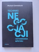 Techniki negocjacji i wywierania wpływu. Michał Chmielecki.