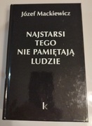 Najstarsi tego nie pamiętają ludzie. Józef Mackiewicz - stan idealny 
