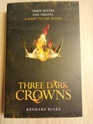 Kendare Blake Three dark crowns 