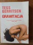 Tess Gerritsen - Grawitacja Książka Używana