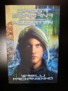 DROGA SZAMANA Etap I Początek. Etap II Gambit Kartosa Wasilij Machanienko