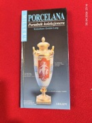 Porcelana  Poradnik kolekcjonera  - Gordon Lang MILLER'S