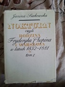 Nokturn czyli rodzina Fryderyka Chopina i Warszawa w latach 1832-1881 tom 1