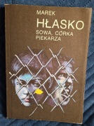 Hłasko Marek SOWA. CÓRKA PIEKARZA
