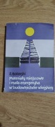 Materiały miejscowe i mała energetyka w budownictwie wiejskim