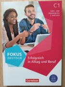 Fokus Deutsch Erfolgreich in Alltag und Beruf C1 Kurs- und Übungsbuch