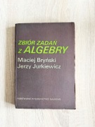 Zbiór zadań z algebry – Bryński, Jurkiewicz