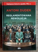 Reglamentowana rewolucja - Antoni Dudek