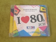 Marek Sierocki przedstawia: I Love 80's - 2 x CD
