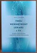 John E. Upledger "Twój wewnętrzny lekarz i Ty"