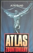 Atlas zbuntowany - Ayn Rand