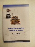 Taktyczne aspekty terenu w walce - Leszek Elak