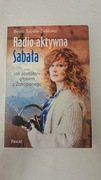 Radio-aktywna Sabała czyli jak zostałam głosem z Zakopanego Książka Pascal